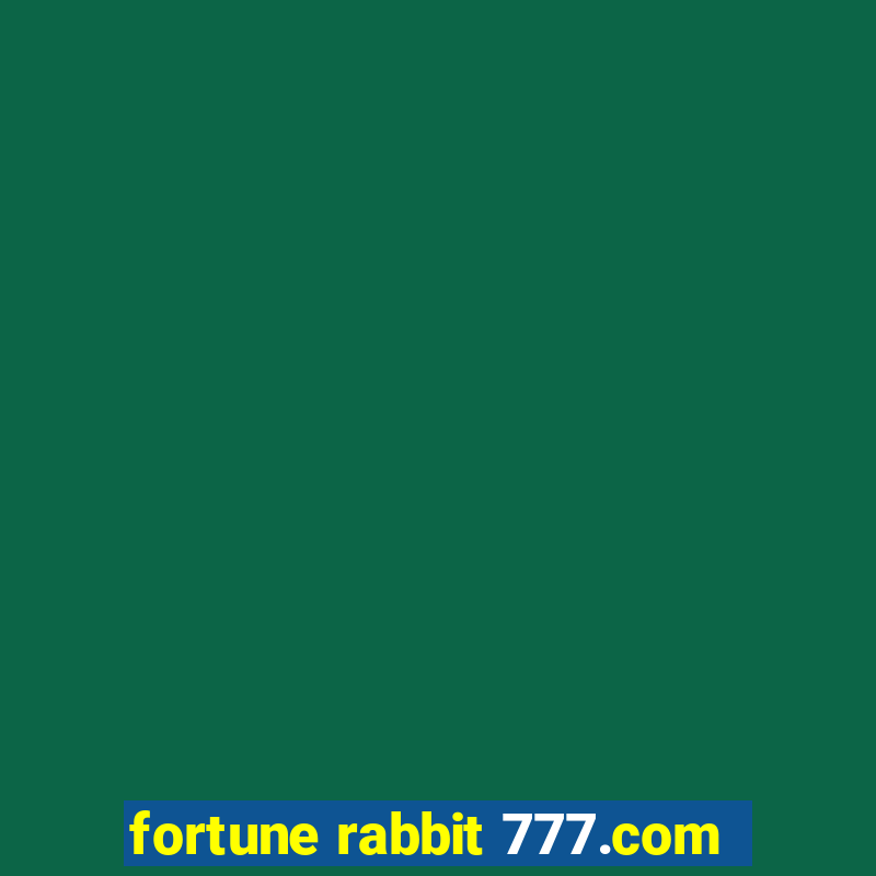 fortune rabbit 777.com